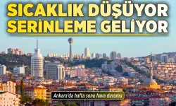 Başkentte sıcaklık düşüyor, serinleme geliyor