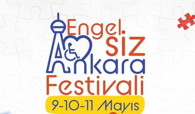 Engelsiz Ankara Festivali başlıyor!