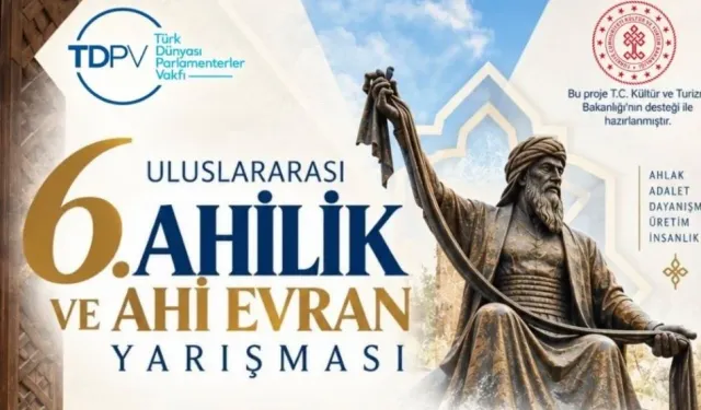 6. Uluslararası Ahilik ve Ahi Evran Yarışmalarına başvurular başladı