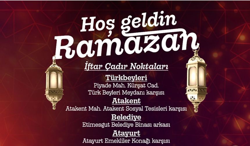 Etimesgut’ta 4 Noktada İftar Çadırı kuruldu