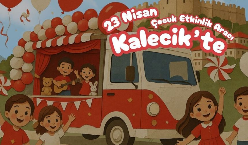 Kalecik’te Çocuk Etkinlik Aracıyla Eğlence Dolu Program